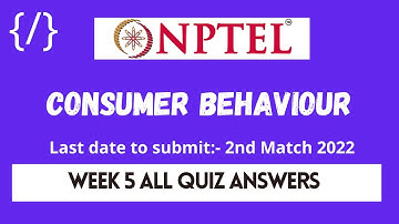 NPTEL CONSUMER BEHAVIOUR WEEK 5 ASSIGNMENT ANSWERS | 2022