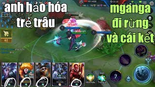 Liên Quân Mobile _ Anh Hảo Hóa Thân Trẻ Trâu Vác Mganga Giành Rừng Và Cái Kết | Cả Team Đi Rừng