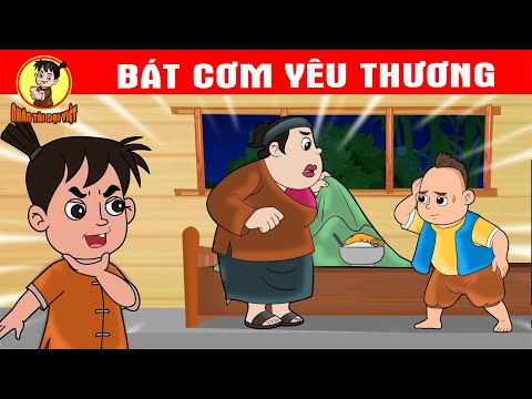 cổ tích việt nam - TRUYỆN CỔ TÍCH VIỆT NAM | BÁT CƠM YÊU THƯƠNG | Nhân Tài Đại Việt |Truyện Cổ Tích |Tuyển tập nhân tài