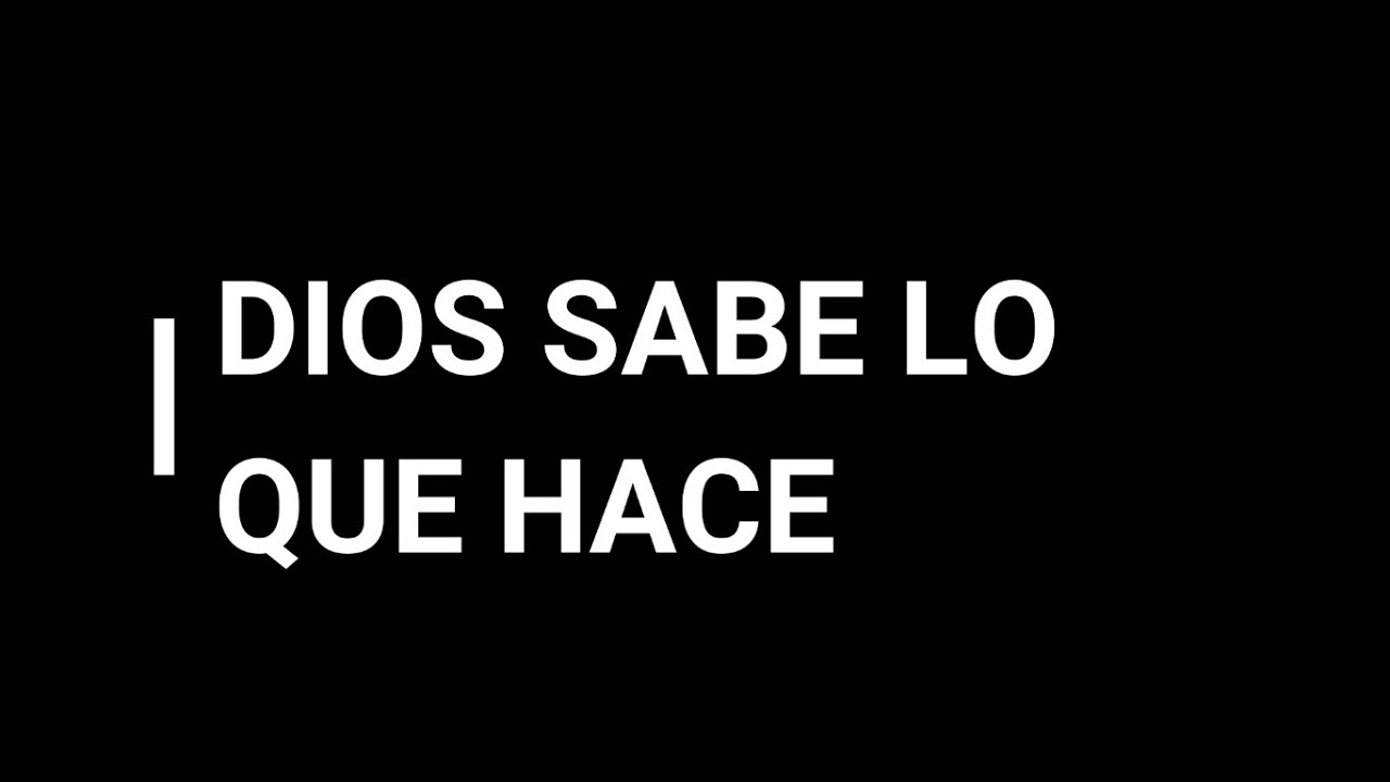 Dios sabe lo que hace (letra) - Samuel Hernández - YouTube