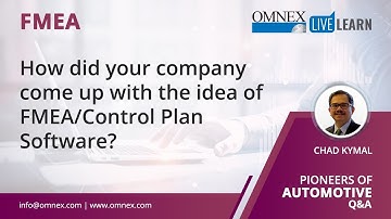 Omnex Q&A- How did your company come up with the idea of FMEA/Control Plan Software? -Chad & Greg Q1