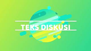 STRUKTUR DAN KEBAHASAAN TEKS DISKUSI