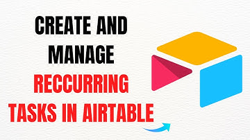 How to Create and Manage Recurring Tasks in Airtable – Full Automation Guide