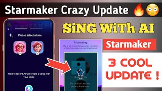 Starmaker New Update  Ai Sing Feature In Starmaker New Update  Starmaker Update Top 3 Features 