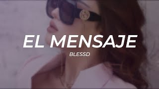 Blessd - El Mensaje || LETRA