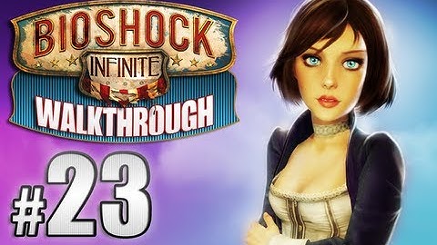 Bioshock Infinite Walkthrough pt.23   (no commentary)