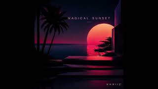 MAGICAL SUNSET by K H R I I Z