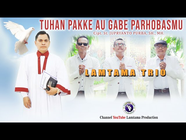 Lamtama Trio - Tuhan .. Pakke Au gabe parhobasMu ( Official Musik Video ) Rohani Batak terbaru 2023 class=