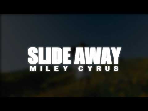 Miley Cyrus – Slide Away (Lyrics)