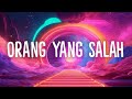 Luvia Band - Orang Yang Salah (Lirik Lagu)| Speed Up Viral Tiktok