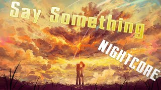 Nightcore - Say Something (Cover)