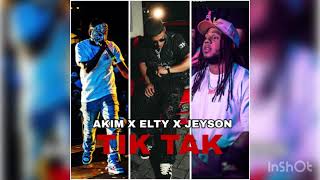 Elty X Akim X Jeyson - Tik Tak (Filtrada)