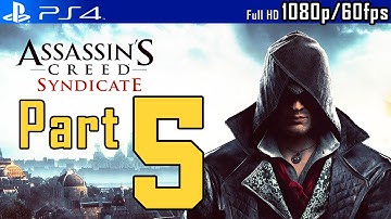 Assassin Creed Syndicate: Walkthrough PART 5 (PS4) 1080p/60fps
