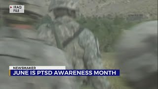 Newsmaker: June is PTSD Awareness Month