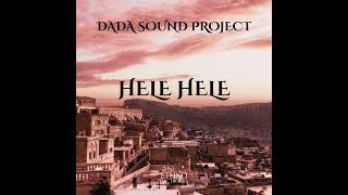 DaDa Sound Project - Hele Hele [Ethno Electronica] (Free Download)