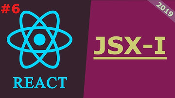 06 React JS Tutorial 2019 JSX Part 1