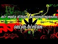 AIR MATA DIHARI PERSANDINGANMU - LESTARI - COVER BY SALSA BINTAN FT 3 PEMUDA BERBAHAYA ( LIRIK LAGU)