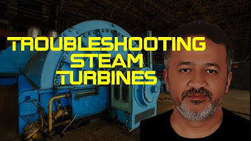 Mastering Steam Turbine Troubleshooting: Expert Tips | Solving Steam Turbine Issues