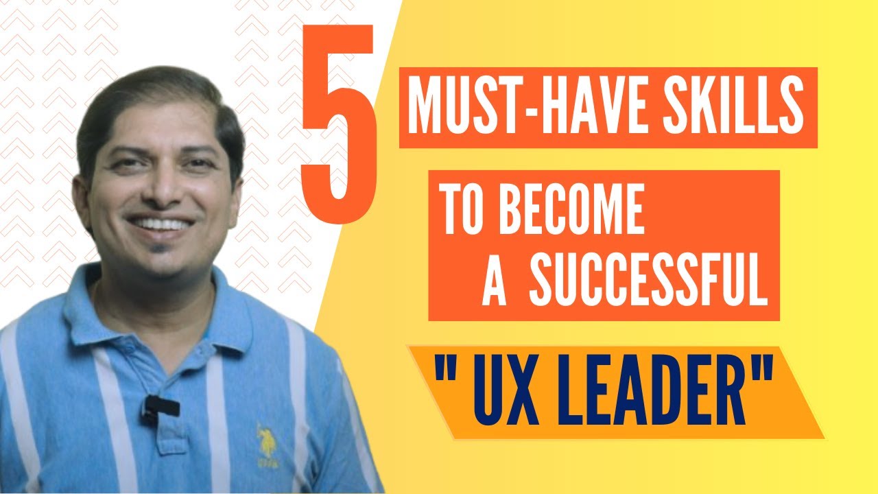 5 skills to become a successful UX Leader