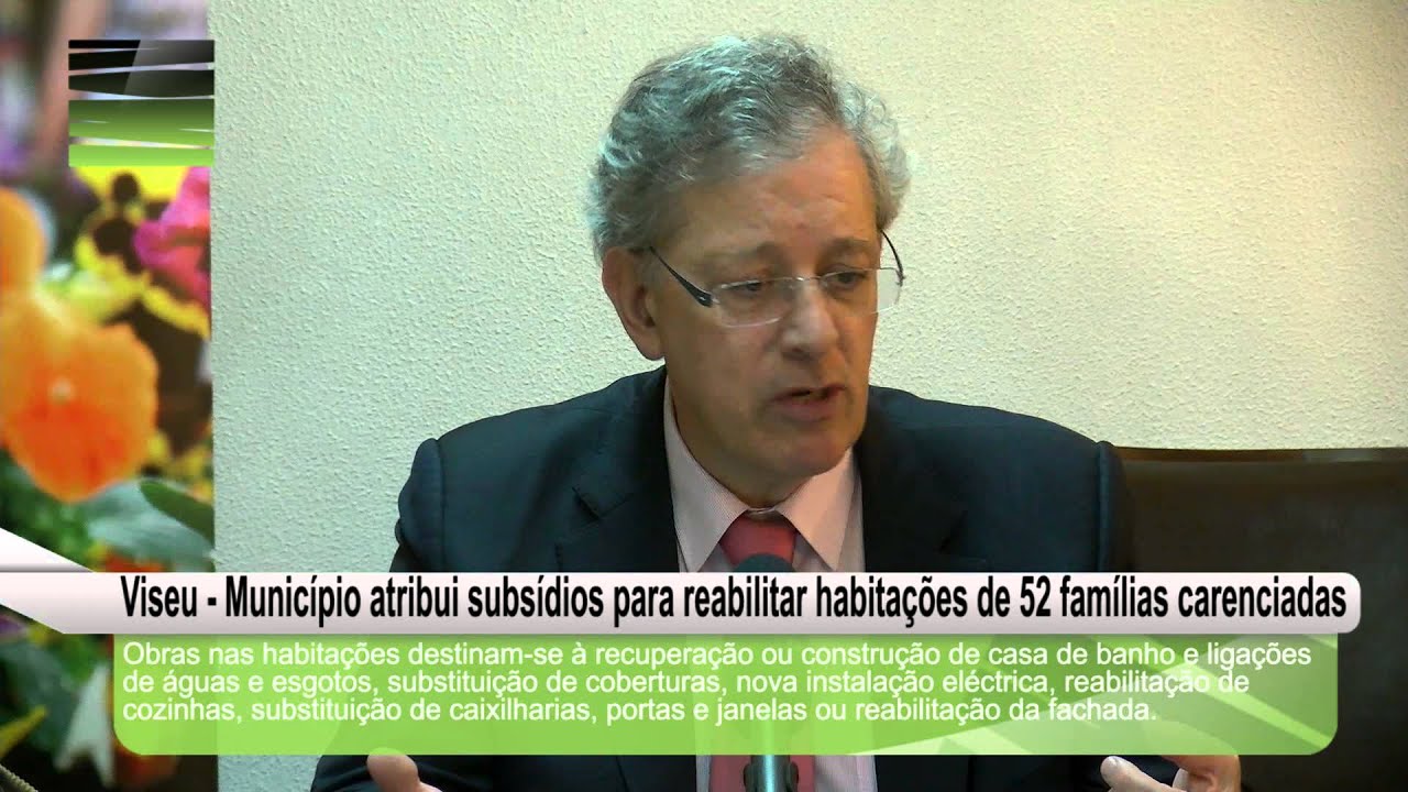 Viseu - Município atribui subsídios para reabilitar habitações de 52 famílias carenciadas