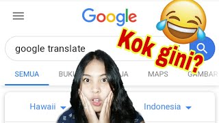 GOOGLE TRANSLATE HAWAII INDONESIA KOK GINI  😂|| DESY CAHYANI LARI