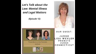 SZ 3 Moms Episode 12:  Mental Illness and Legal Matters, Part One