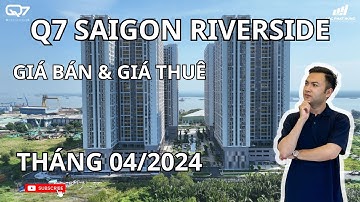 Giá Bán và Giá Thuê Chung Cư Q7 Saigon Riverside tháng 04/2024 mới nhất