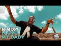 I LOVE MY BABY By R Mixy X Afro Sound Machine Official Video Afrobeats Afropop Africanmusic 