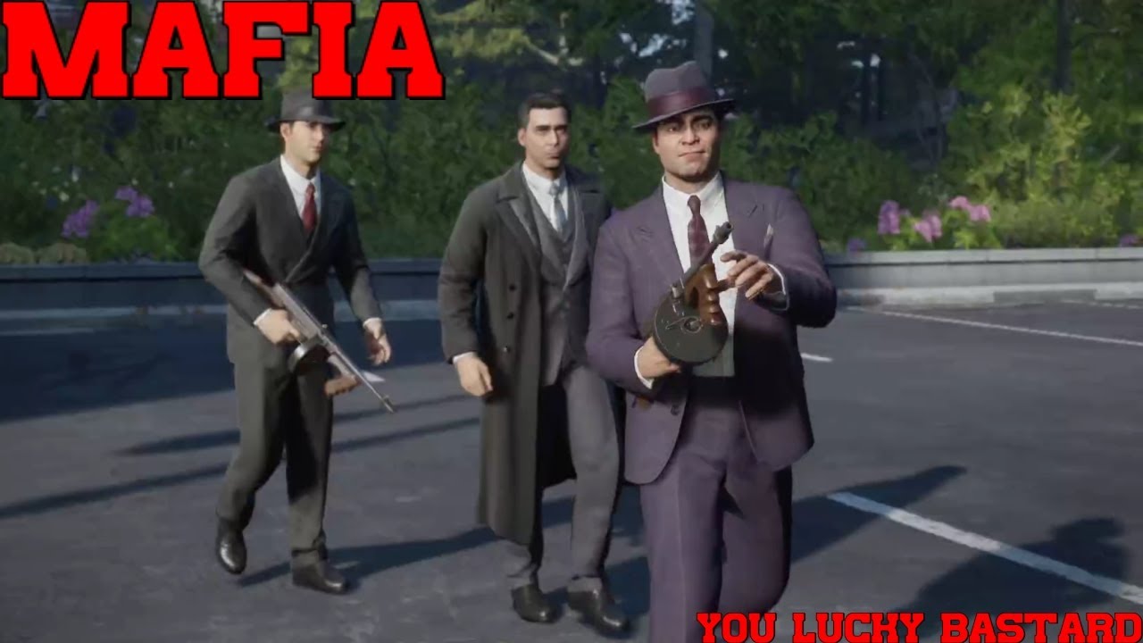 Mafia You Lucky Bastard YouTube