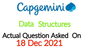 Capgemini Data Structure Questions and Answers 18 Dec 2021 || Capgemini off campus 2022 || Slot 1