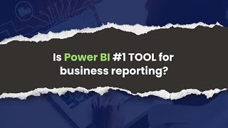 Power BI: The #1 Tool for Business Data &amp; Reporting?