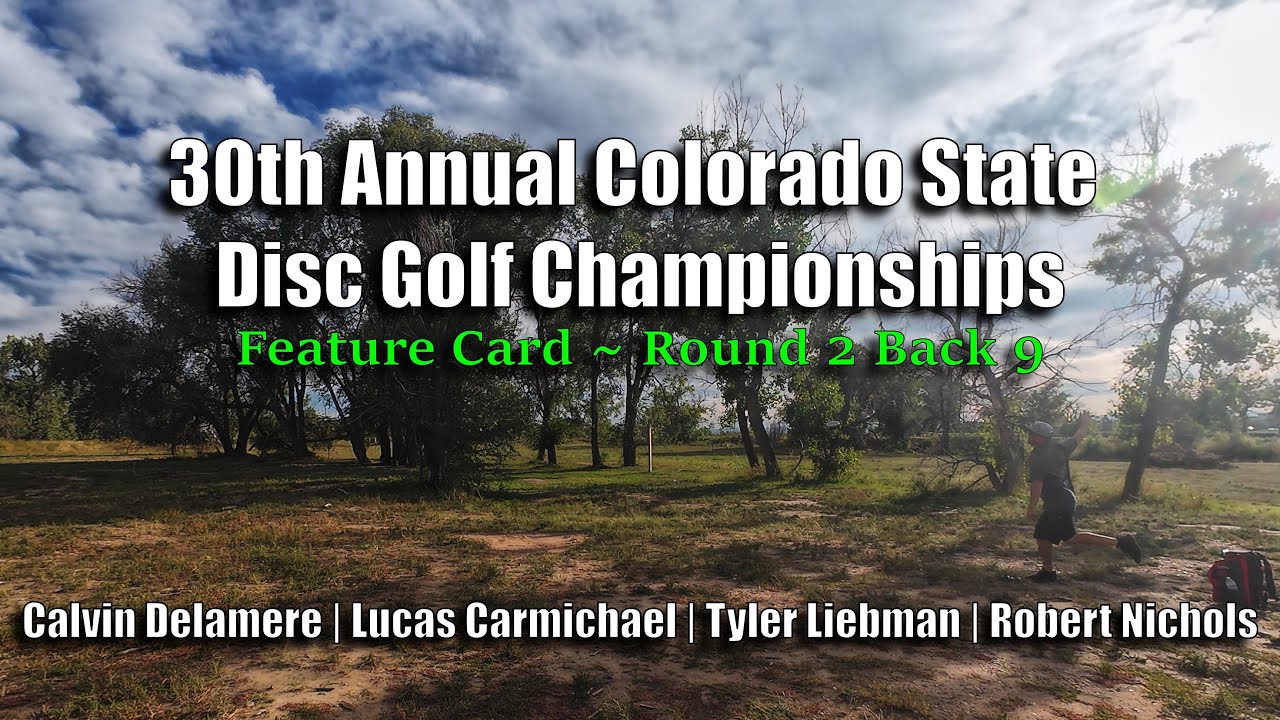 2023 Colorado State Disc Golf Championships Day 2 Lead Card B9