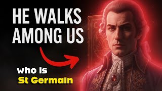 Who Was the Count of Saint Germain? The Immortal Alchemist Explained