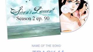 The thought of forgetting you (Track 44) [Ost Webtoon Siren's Lament Season 2 Episode 90]