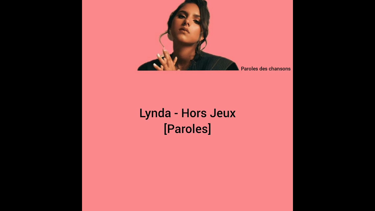 Lynda - Hors Jeux [Paroles] - YouTube