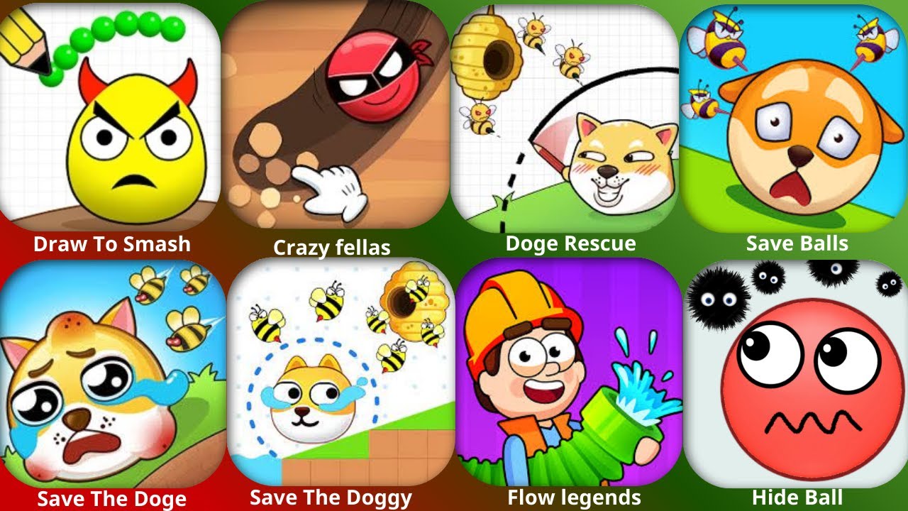 Part9, Doge Rescue,Save The Doge,Draw To Smash,flow legends,Save The Doggy,Crazy fellas,Save Balls,
