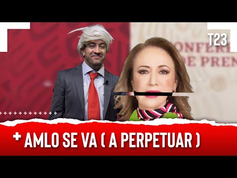 AMLO SE VA (A PERPETUAR) - EL PULSO DE LA REPÚBLICA