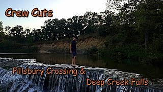 Crew Cuts: Pillsbury Crossing and Deep Creek Falls