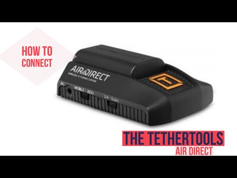 How to connect the Tether Tools Air Direct - YouTube