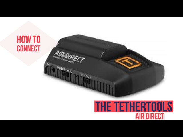 How to connect the Tether Tools Air Direct - YouTube