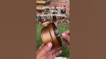 Đồng hồ con gà #độclạcầnthơ #đồcổ #đồcổxưa #cổvật #lưđồng #đồđồng #bìnhđồng
