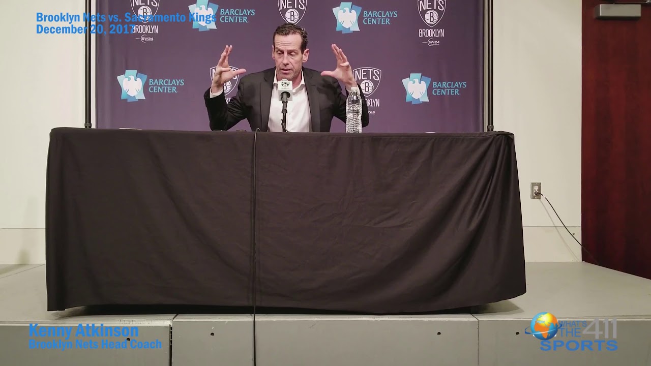Kenny Atkinson Nets vs. Sacramento Kings Post Game Presser What's