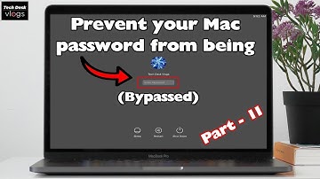 How to prevent your macOS password from being bypassed? Part-2