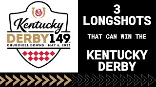 Three Longshots that can WIN the Kentucky Derby