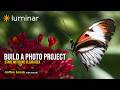 Build A Photo Project | Luminar Neo