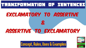 Transformation of Sentences || Exclamatory to Assertive/Declarative