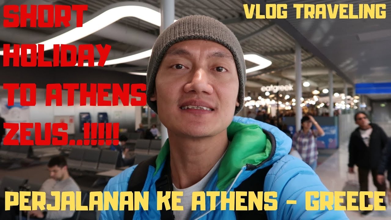 PERJALANAN LIBURAN KE YUNANI - ATHENS GREECE - Vlog 