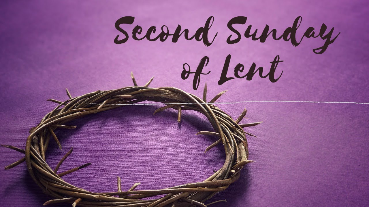 Second Sunday of Lent February 28, 2021 YouTube