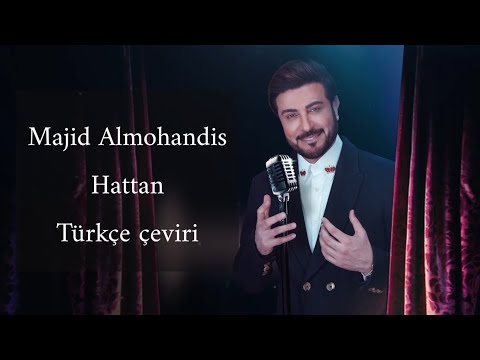 Majid Almohandis Hattan türkçe çeviri "Arapça şarkı"