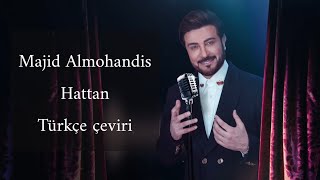 Majid Almohandis Hattan türkçe çeviri "Arapça şarkı"